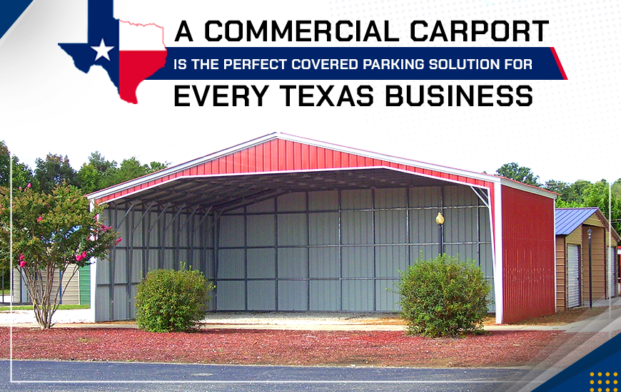 A Commercial Carport is the Perfect Covered Parking Solution for Every  Texas Business | Garage Buildings